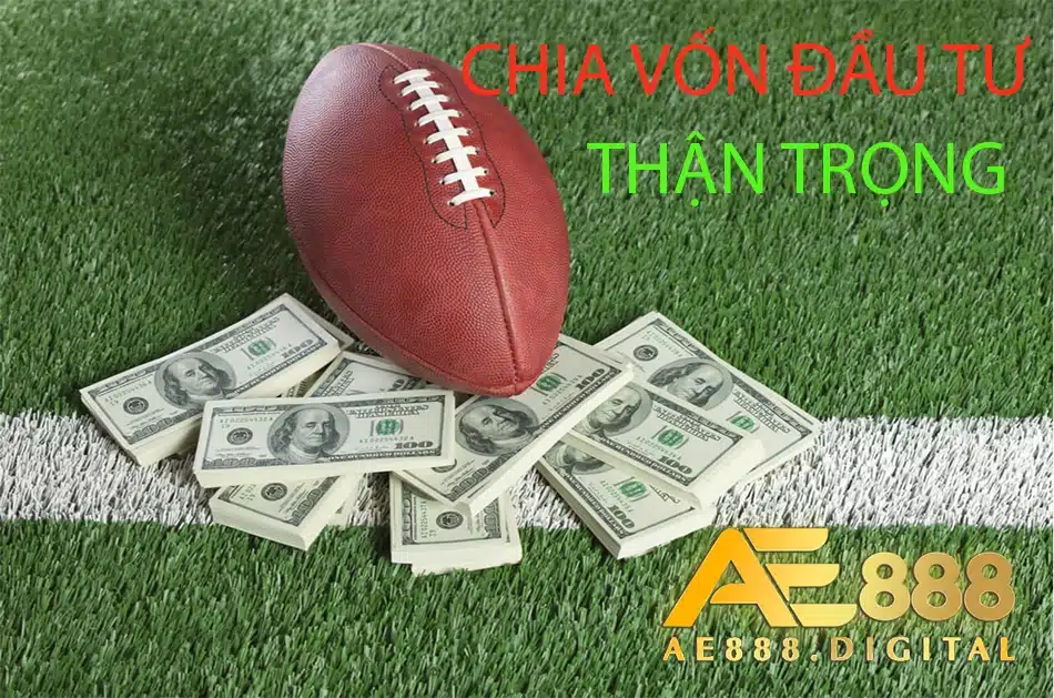hướng dẫn cách chia vốn đầu tư thận trọng tại ae888