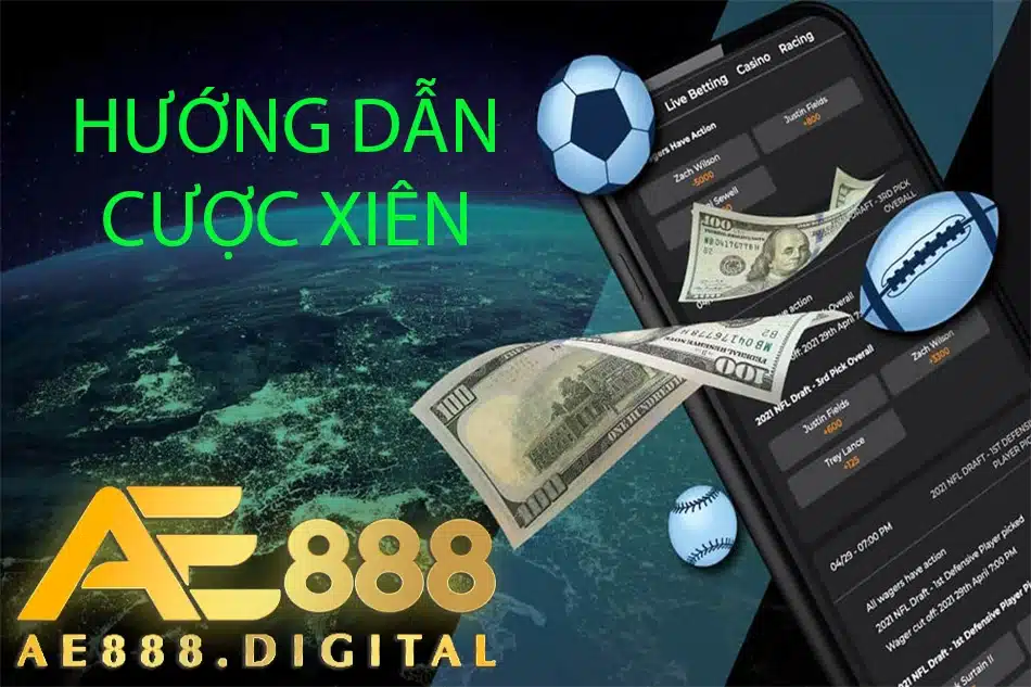 cách hướng dẫn cược xiên và cách chơi tại ae888