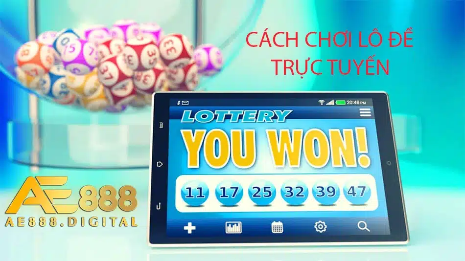hướng dẫn Cách chơi lô đề trực tuyến ae888