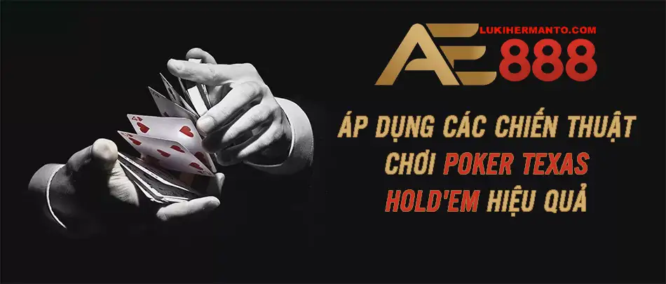 Áp dụng các chiến thuật và tâm lý chơi hiệu quả nhất